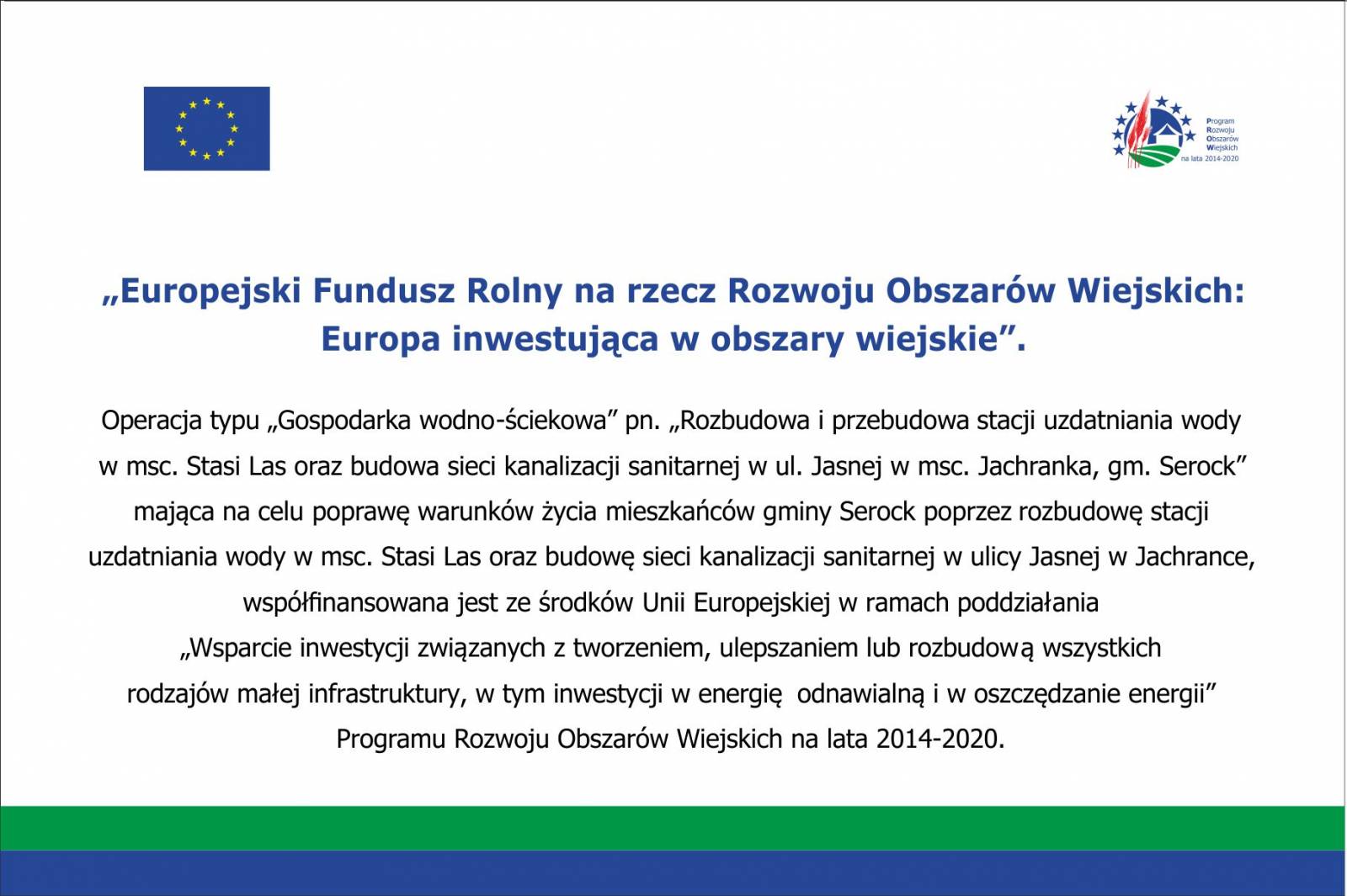 Rozbudowa i przebudowa stacji uzdatniania wody w msc. Stasi Las oraz budowa sieci kanalizacji sanitarnej w ul. Jasnej w msc. Jachranka, gm. Serock