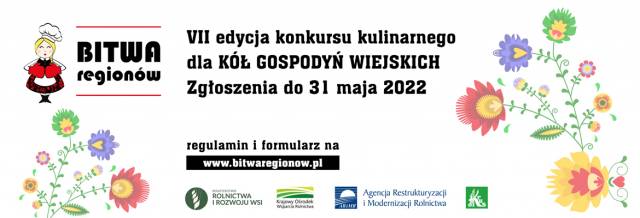 Zgłoszenia do VII edycji ogólnopolskiego konkursu kulinarnego dla KGW "Bitwa Regionów"