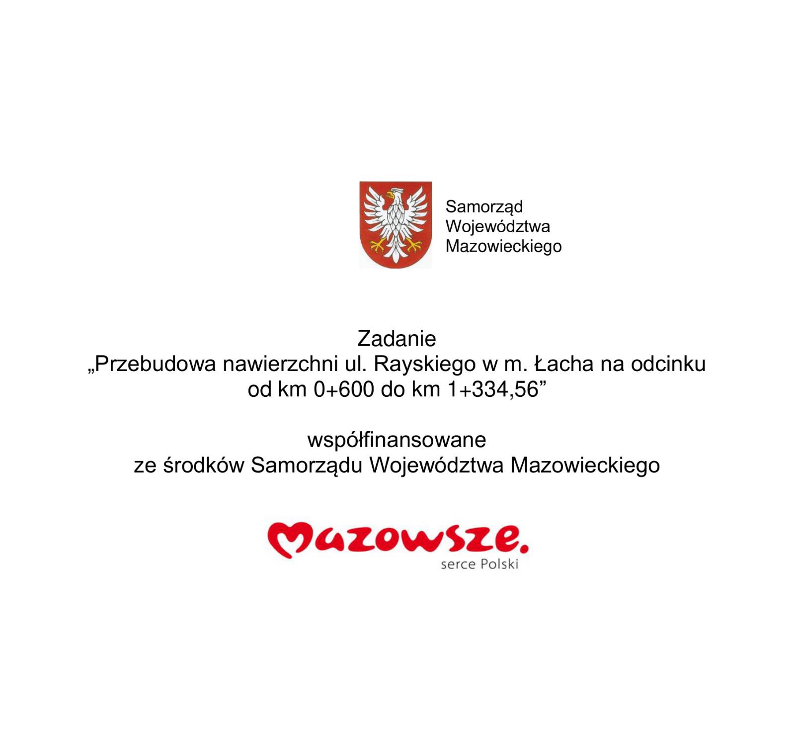 Przebudowa nawierzchni ul. Rayskiego w m. Łacha na odcinku od km 0+600 do km 1+334,56