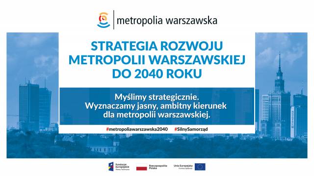 STRATEGIA ROZWOJU METROPOLII WARSZAWSKIEJ DO 2040 ROKU – zaproszenie na konferencję inaugurującą