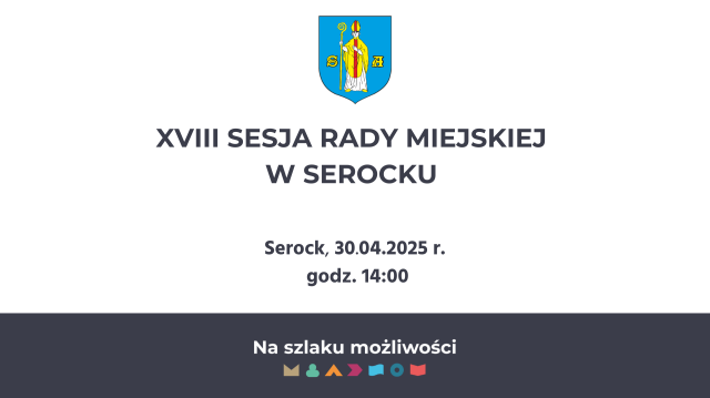 XVIII Sesja Rady Miejskiej w Serocku