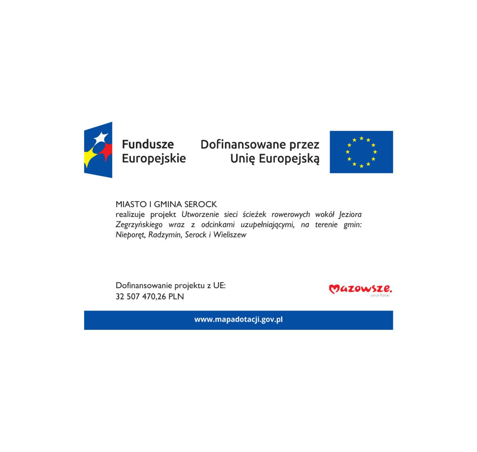 Utworzenie sieci ścieżek rowerowych wokół Jeziora Zegrzyńskiego wraz z odcinkami uzupełniającymi, na terenie gmin:Nieporęt, Radzymin, Serock i Wieliszew