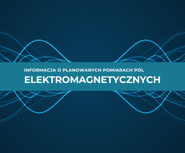 Informacja o planowanych pomiarach pól elektromagnetycznych