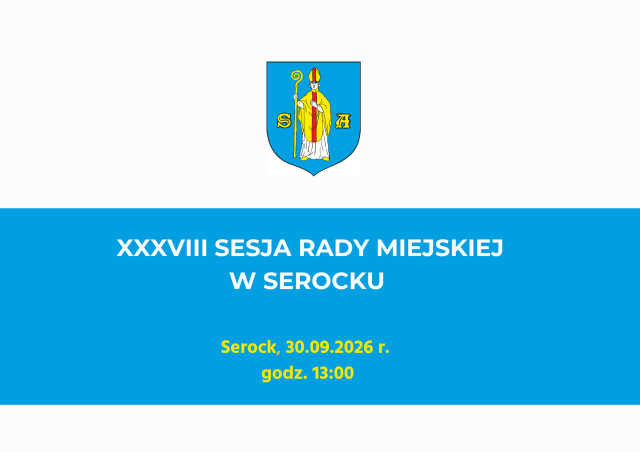XXXVIII Sesja Rady Miejskiej w Serocku