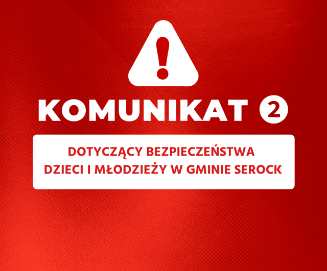 2) Komunikat dotyczący bezpieczeństwa dzieci i młodzieży w Gminie Serock