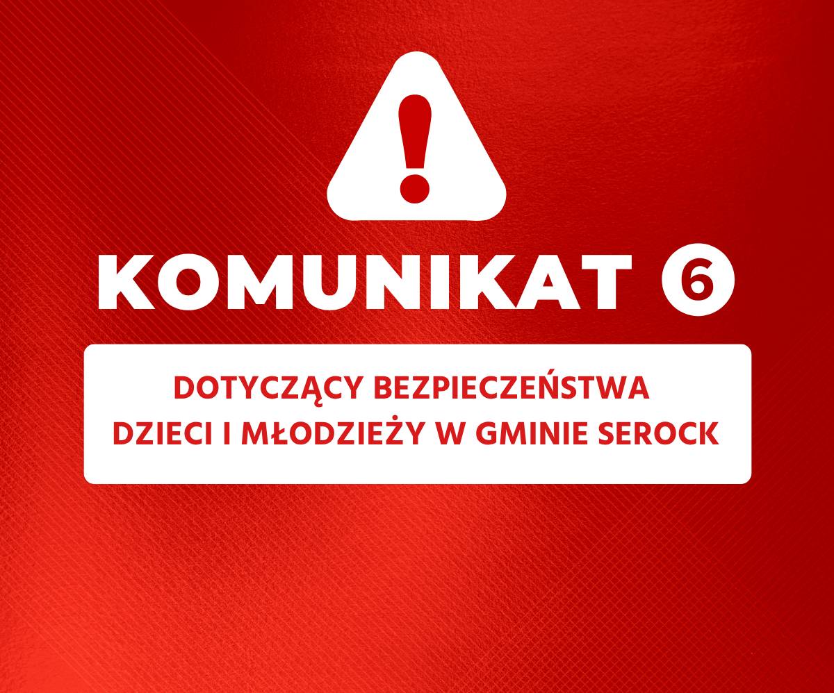 6) Komunikat dotyczący bezpieczeństwa dzieci i młodzieży w Gminie Serock